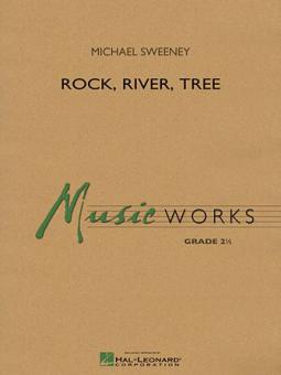 Rock, River, Tree 