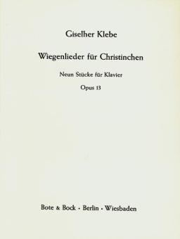 Wiegenlieder für Christinchen op. 13 