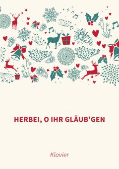 Herbei, o ihr Gläub'gen 
