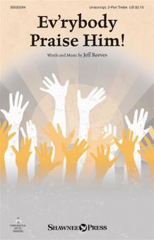 Ev'rybody Praise Him! Download