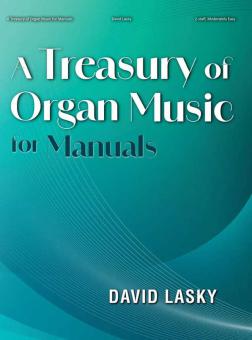 A Treasury of Organ Music for Manuals 