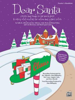 Dear Santa: Letters And Songs To The North Pole 
