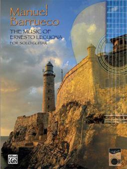 The Music Of Ernesto Lecuona For Solo Guitar 