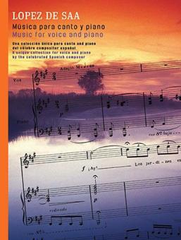 Emilio Lopez De Saa: Music for Voice and Piano 