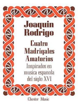 Cuatro Madrigales Amatorios (Inspirados en musica espanola del siglo XVI) 