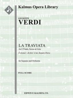 La Traviata: Act I Finale, Scena ed Aria: Ah fors' e lui; Sempre libera (soprano) 