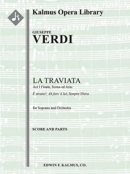 La Traviata: Act I Finale, Scena ed Aria: Ah fors' e lui; Sempre libera (soprano) 
