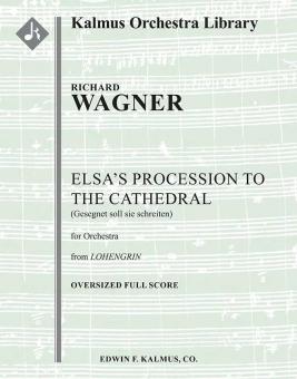 Lohengrin: Act II, Sc, 4: Elsa's Procession to the Cathedral: Gesegnet soll sie schreiten (excerpt) 