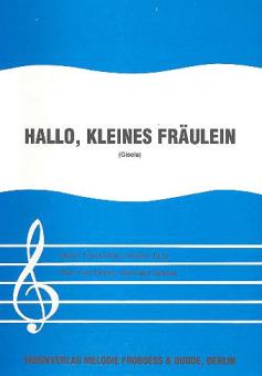 Hallo, kleines Fräulein (Gisela) 