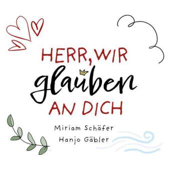 Herr wir glauben an Dich 