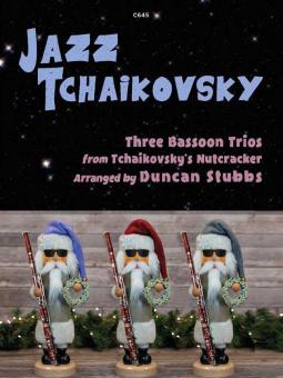 Jazz Tchaikovsky: 3 Bassoon Trios Standard