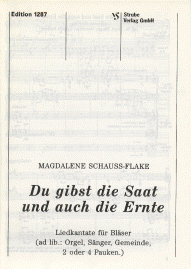 Du gibst die Saat und auch die Ernte 