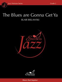 The Blues are Gonna Get Ya Download