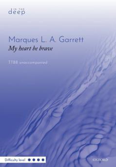 My heart be brave 
