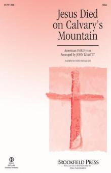 Jesus Died On Calvary's Mountain 