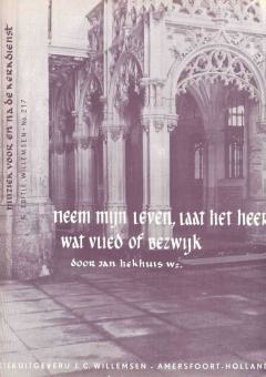 Neem Mijn Leven Laat Het Heer/Wat Vlied 