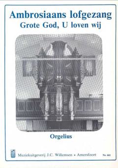 Ambrosiaans Lofgezang: Grote God, Wij Loven U 
