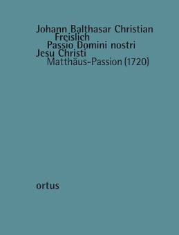 Passio Domini nostri Jesu Christi - Matthäus-Passion (FreisWV C 2) 