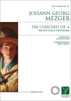 Pian & Forte 126: Tre Concerti, per due flauti traversieri, Opera 4 