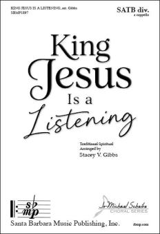 King Jesus Is a Listening 