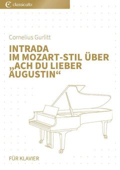 Intrada im Mozart-Stil über "Ach du lieber Augustin" 