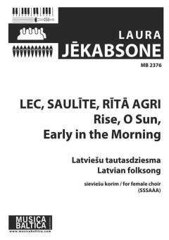 Lec saulīte rītā agri (Rise O Sun, Early in the Morning) 