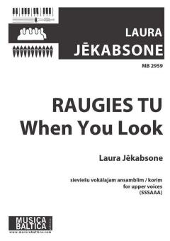 Raugies Tu (When You Look) 
