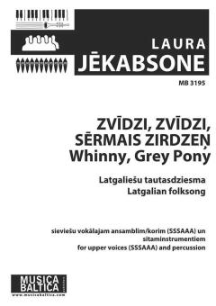 Zvīdzi, zvīdzi, sērmais zirdzeņ (Whinny, Grey Pony) 