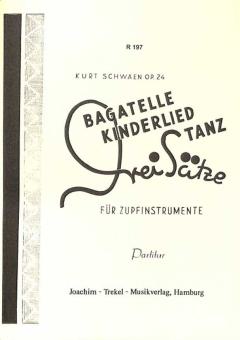 3 Sätze: Bagatelle, Kinderlied, Tanz 