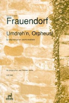 Umdreh'n Orpheus 
