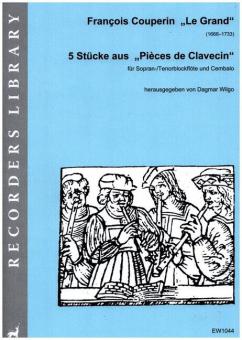 5 Stücke aus "Pièces de Clavecin" 