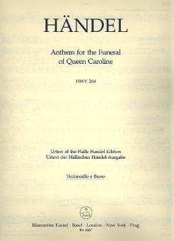Anthem for the Funeral of Queen Caroline HWV 264 
