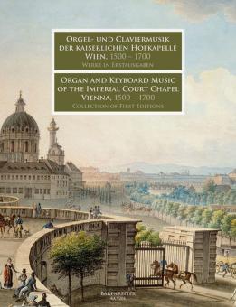 Musique d'orgue et de clavier de la chapelle impériale de Vienne, 1500 - 1700 