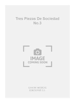 Tres Piezas De Sociedad No.3 For Guitar 