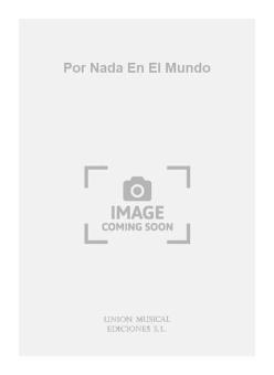 Por Nada En El Mundo 