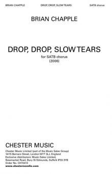 Drop, Drop, Slow Tears 