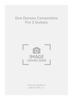 Dos Danzas Campestres For 2 Guitars 