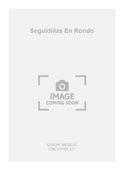 Seguidillas En Rondo For Guitar 