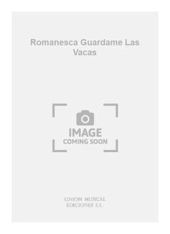 Romanesca Guardame Las Vacas (Tarrago) For Guitar 
