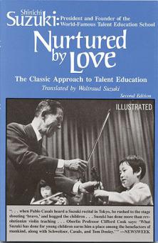 Shinichi Suzuki, Nurtured By Love 