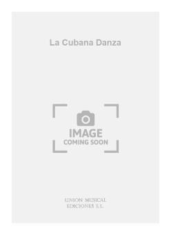 La Cubana Danza For Guitar 