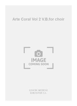 Arte Coral Vol. 2 V.B. For Choir 