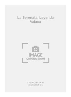 La Serenata, Leyenda Valaca 