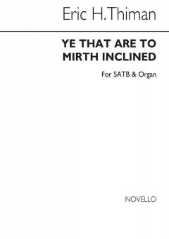 Ye That Are To Mirth Inclined 