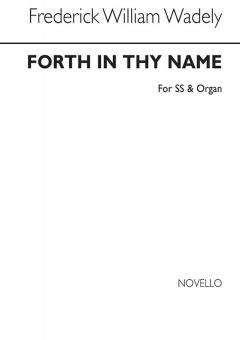 Forth In Thy Name 