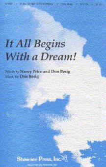 It All Begins With A Dream! 