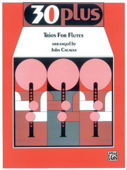 30 Plus Trios for Flute 