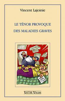 Le Ténor provoque des maladies graves 