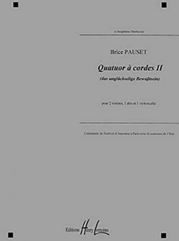 Quatuor à cordes II Das unglückselige Bewusstsein 