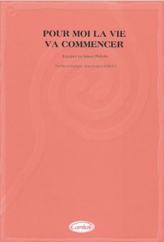 Pour Moi La Vie Va Commencer 